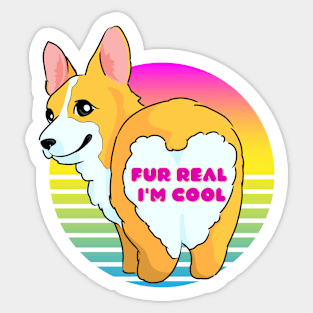 DOG Fur real, I'm cool Sticker